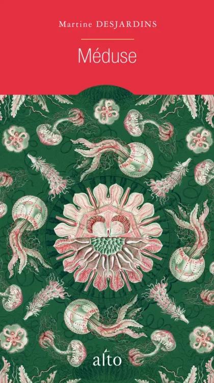 Méduse | Martine Desjardins | Éditions Alto