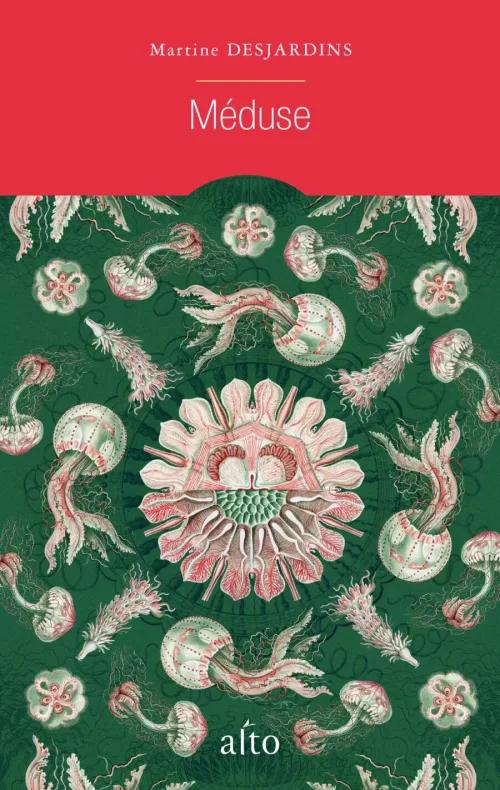 Méduse | Martine Desjardins | Éditions Alto