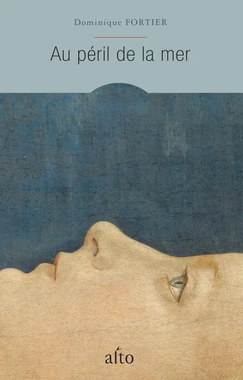 Au péril de la mer de Dominique Fortier