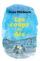 Les coups de dés - Sean Michaels - Livre - Éditions Alto